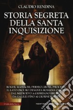 Storia segreta della Santa Inquisizione libro