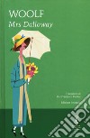 Mrs. Dalloway. Ediz. integrale libro di Woolf Virginia