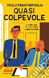 Quasi colpevole. Il primo caso dell'avvocato Quirico D'Escard libro