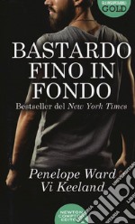 Bastardo fino in fondo libro