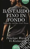 Bastardo fino in fondo libro di Ward Penelope Keeland Vi