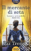 Il mercante di seta libro di Trenow Liz