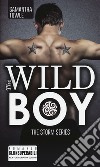 The wild boy. The Storm series libro di Towle Samantha