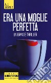 Era una moglie perfetta libro di Banner A. J.