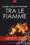 Tra le fiamme. The Bridge series libro