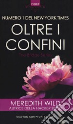 Oltre i confini. The Bridge series libro