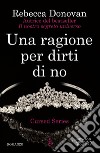 Una ragione per dirti di no. The cursed series libro di Donovan Rebecca