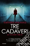 Tre cadaveri libro di Malavasi Raffaele