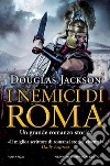 I nemici di Roma libro