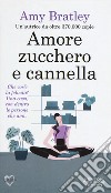 Amore, zucchero e cannella libro