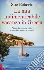 La mia indimenticabile vacanza in Grecia