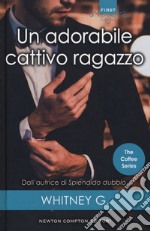 Un adorabile cattivo ragazzo. The coffee series libro