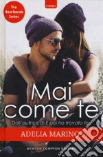 Mai come te. The heartbeats series libro