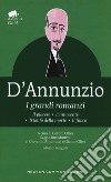 I grandi romanzi: Il piacere-L'innocente-Trionfo della morte-Il fuoco. Ediz. integrale libro