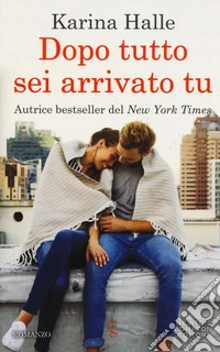 Dopo tutto sei arrivato tu libro