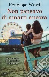 Non pensavo di amarti ancora libro