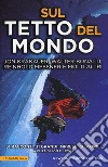 Sul tetto del mondo libro di Lewis J. E. (cur.)