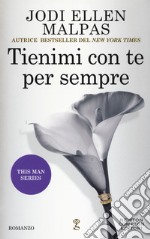 Tienimi con te per sempre. This man series libro