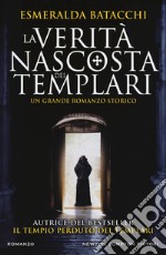 La verità nascosta dei templari libro