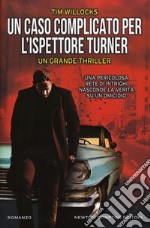 Un caso complicato per l'ispettore Turner libro