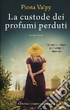 La custode dei profumi perduti libro