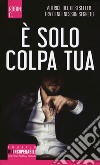 È solo colpa tua libro di Robin C.