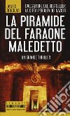 La piramide del faraone maledetto libro di Douglas James