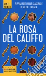 La rosa del califfo libro