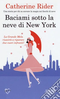 Baciami sotto la neve di New York libro