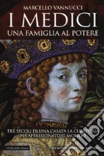 I Medici. Una famiglia al potere