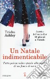 Un Natale indimenticabile libro di Ashley Trisha