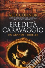 Eredità Caravaggio libro