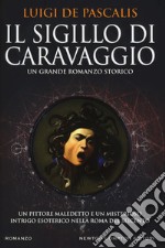 Il sigillo di Caravaggio libro