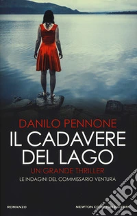 Il cadavere del lago. Le indagini del commissario Ventura libro