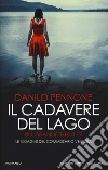 Il cadavere del lago. Le indagini del commissario Ventura libro di Pennone Danilo