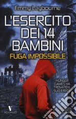 Fuga impossibile. L'esercito dei 14 bambini