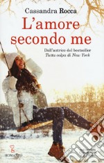 L'amore secondo me libro