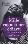 Mille ragioni per odiarti. Devil's night series libro di Douglas Penelope