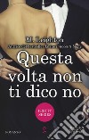 Questa volta non ti dico no. Pretty series libro