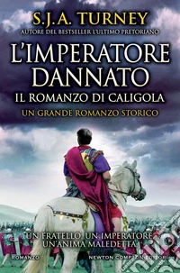 L'imperatore dannato. Il romanzo di Caligola libro