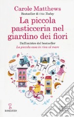 La piccola pasticceria nel giardino dei fiori libro