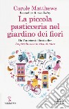 La piccola pasticceria nel giardino dei fiori libro