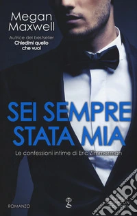 Sei sempre stata mia