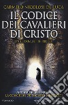 Il codice dei cavalieri di Cristo libro