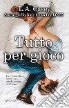 Tutto per gioco libro