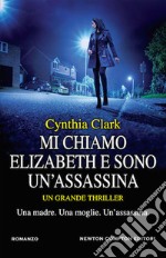 Mi chiamo Elizabeth e sono un'assassina