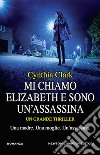 Mi chiamo Elizabeth e sono un'assassina libro