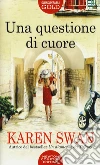 Una questione di cuore libro di Swan Karen