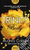 Body. Trinity libro di Carlan Audrey