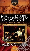 Maledizione Caravaggio libro